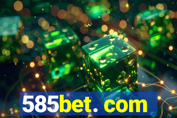 585bet. com